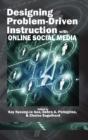 Designing Problem-Driven Instruction With Online Social Media - Preview
