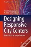 Designing Responsive City Centers