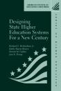 Designing State Higher Education Systems For A New Century - Preview
