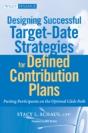 Designing Successful Target-Date Strategies For Defined Contribution Plans - Preview