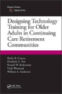 Designing Technology Training For Older Adults In Continuing Care Retirement Communities - Preview