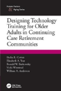 Designing Technology Training For Older Adults In Continuing Care Retirement Communities - Preview