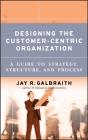 Designing The Customer-Centric Organization - Preview