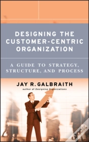 Capa do artigo Designing The Customer-Centric Organization