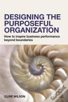 Designing The Purposeful Organization
