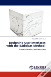 Designing User Interfaces With The Badideas Method