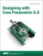 Designing With Creo Parametric 6.0 - Preview