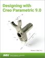 Designing With Creo Parametric 9.0 - Preview