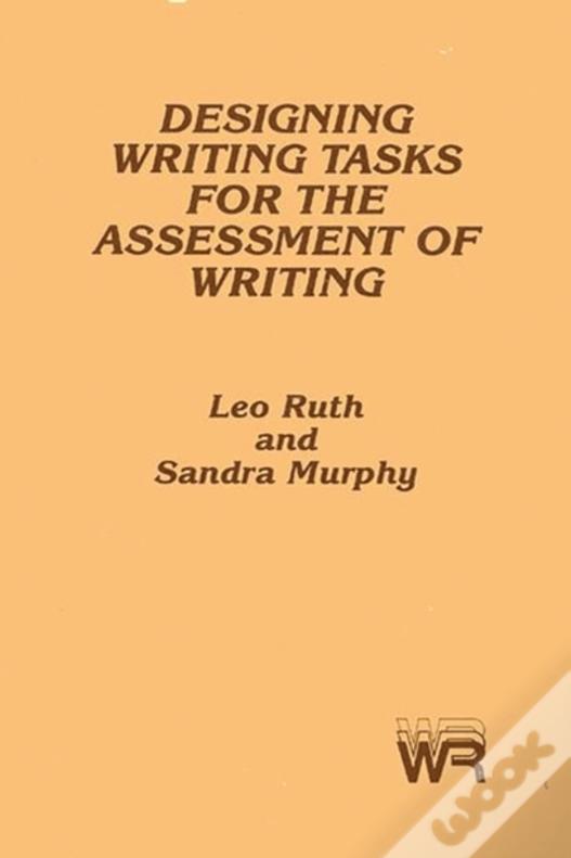 Designing Writing Tasks For The Assessment Of Writing