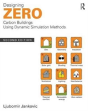 Designing Zero Carbon Buildings Using Dynamic Simulation Methods - Preview