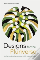 Designs For The Pluriverse