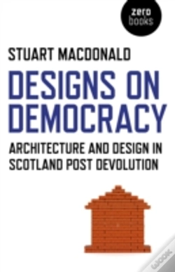 Capa do artigo Designs On Democracy Â€“ Architecture And Design In Scotland Post Devolution
