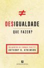Desigualdade - O Que Fazer? - Preview