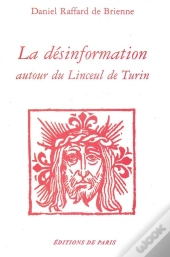 Desinformation Autour Du Linceul De Turin