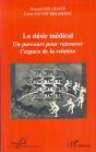 Désir Médical ; Un Parcours Pour Retrouver L'Espace De La Relation - Preview