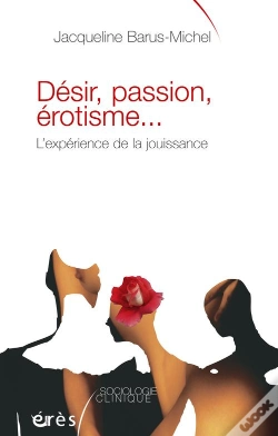 Capa do artigo Désir, Passion, Érotisme... L'Expérience De La Jouissance