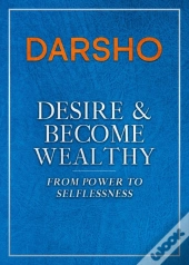 Desire And Become Wealthy: From Power To