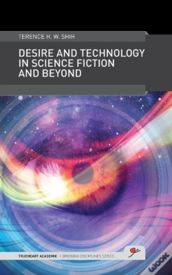 Capa do artigo Desire And Technology In Science Fiction And Beyond