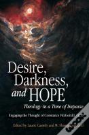 Desire, Darkness, And Hope