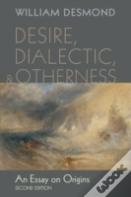 Desire, Dialectic, And Otherness