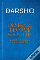 Desire & Become Wealthy