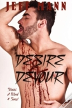 Capa do artigo Desire & Devour: Stories Of Blood & Sweat