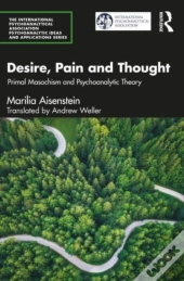 Desire, Pain And Thought