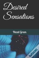 Desired Sensations