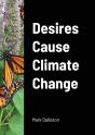Desires Cause Climate Change - Preview