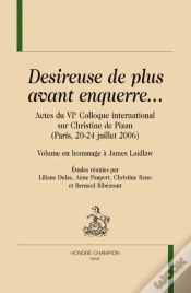 Capa do artigo Desireuse De Plus Avant Enquerre... ; Actes Du Vie Colloque International Sur Christine De Pizan (Paris, 20-24 Juillet 2006)