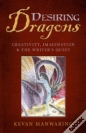 Capa do artigo Desiring Dragons - Creativity, Imagination And The Writer`S Quest