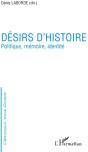 Désirs D'Histoire ; Politique, Mémoire, Identité - Preview