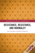 Desistance, Resistance, And Normalcy