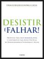 Desistir é Falhar! - Preview