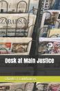 Desk At Main Justice - Preview