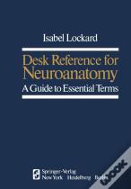 Desk Reference For Neuroanatomy
