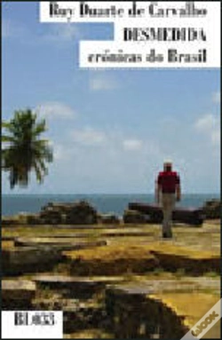 Capa do artigo Desmedida - Crónicas do Brasil