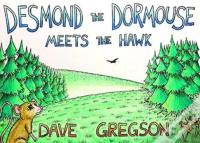 Desmond The Dormouse Meets The Hawk