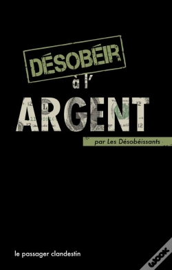 Capa do artigo Désobéir A L'Argent