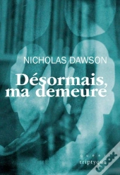 Desormais, Ma Demeure