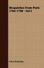 Despatches From Paris 1784-1790 - Vol I - Preview