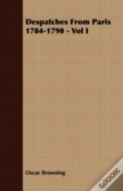Capa do artigo Despatches From Paris 1784-1790 - Vol I