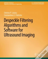 Despeckle Filtering Algorithms And Software For Ultrasound Imaging