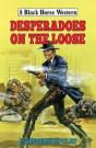 Desperadoes On The Loose - Preview