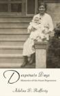 Desperate Days: Memories Of The Great De - Preview