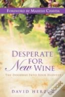 Desperate For New Wine