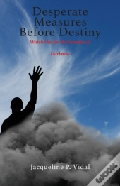 Desperate Measures Before Destiny