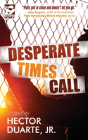 Desperate Times Call - Preview
