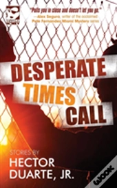 Desperate Times Call