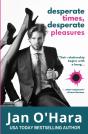 Desperate Times, Desperate Pleasures - Preview